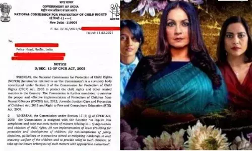 नेटफ्लिक्स की बॉम्बे बेगम सीरीज विवादों में, बाल आयोग की नोटिस नेटफ्लिक्स की बॉम्बे बेगम सीरीज विवादों में, बाल आयोग की नोटिस